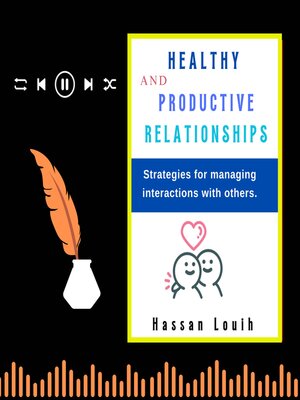 cover image of HEALTHY AND PRODUCTIVE RELATIONSHIPS